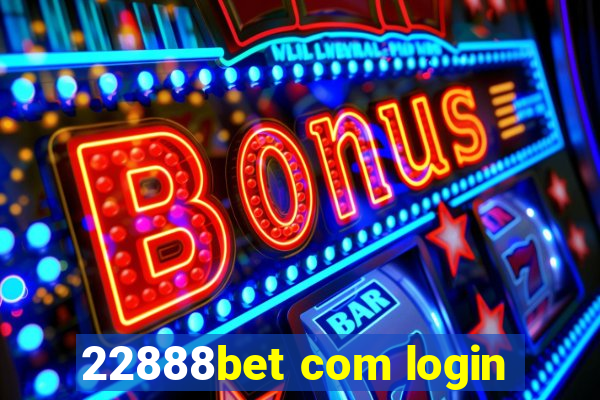 22888bet com login